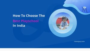 Choose The Best Playschool In India