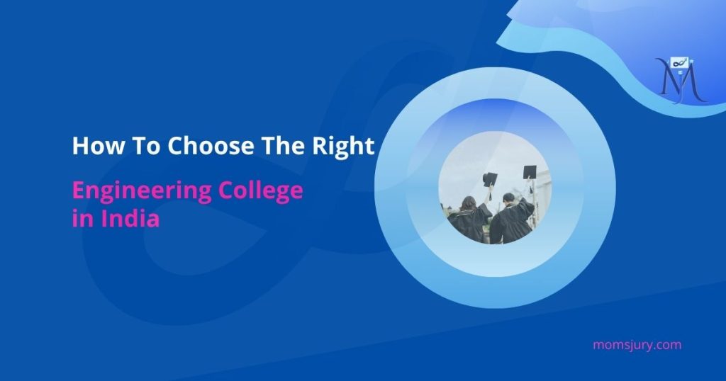 how to Choose right Engineering College